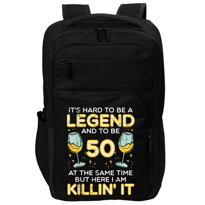 Hard To Be Legend And 50 Killin It Funny 50th Birthday Bday Impact Tech Backpack