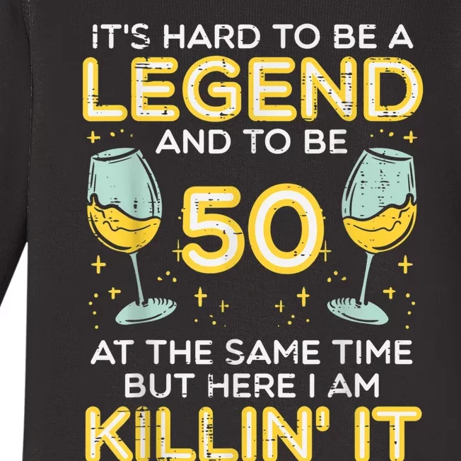 Hard To Be Legend And 50 Killin It Funny 50th Birthday Bday Baby Long Sleeve Bodysuit