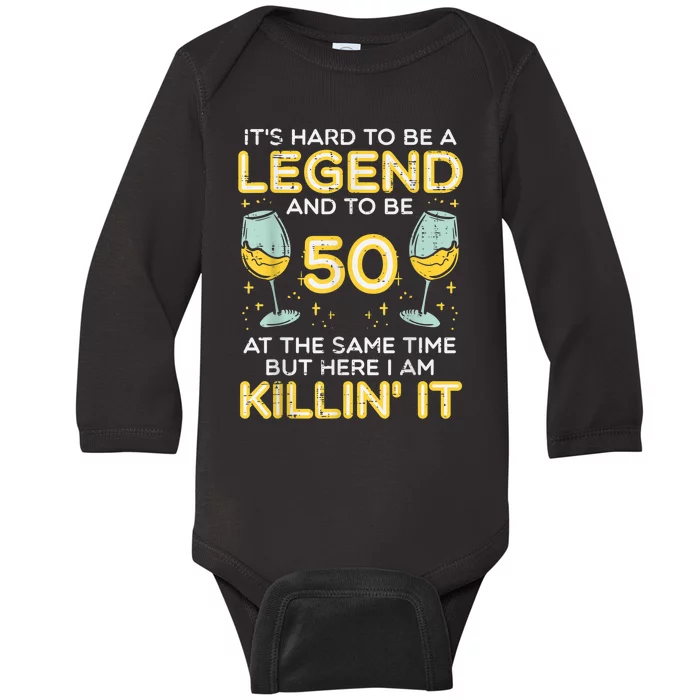 Hard To Be Legend And 50 Killin It Funny 50th Birthday Bday Baby Long Sleeve Bodysuit