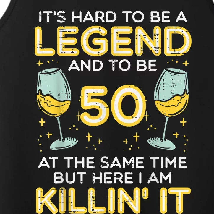 Hard To Be Legend And 50 Killin It Funny 50th Birthday Bday Performance Tank