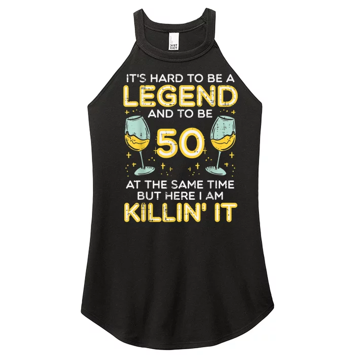 Hard To Be Legend And 50 Killin It Funny 50th Birthday Bday Women’s Perfect Tri Rocker Tank