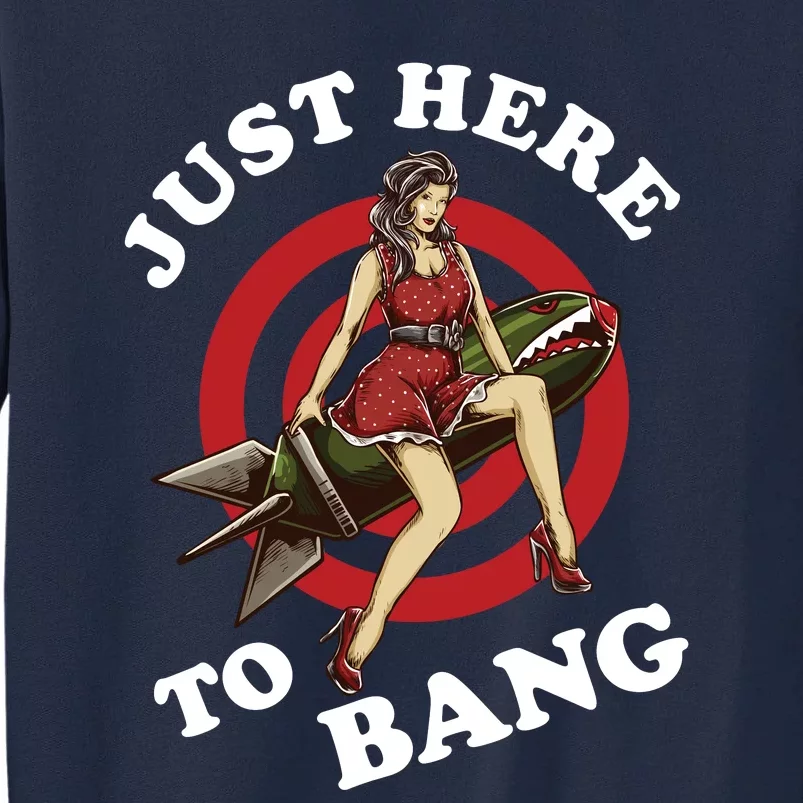 Here To Bang 4th Of July Pin Up Girl Rocket Tall Sweatshirt