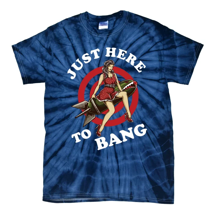 Here To Bang 4th Of July Pin Up Girl Rocket Tie-Dye T-Shirt