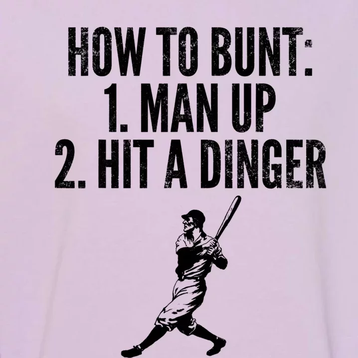 How To Bunt, Hit A Dinger Funny Baseball Player Home Run Fun Garment-Dyed Sweatshirt