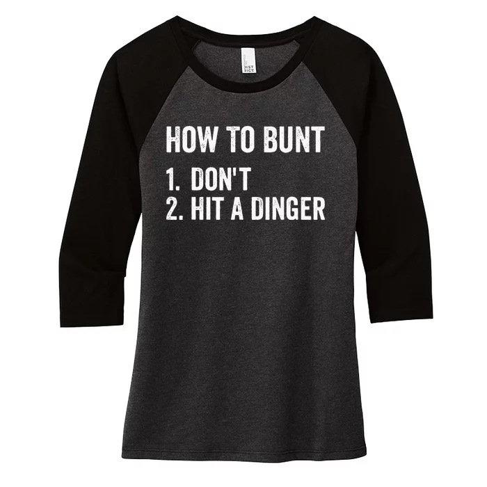 How To Bunt Dont Hit A Dinger Funny Baseball Softball Women's Tri-Blend 3/4-Sleeve Raglan Shirt