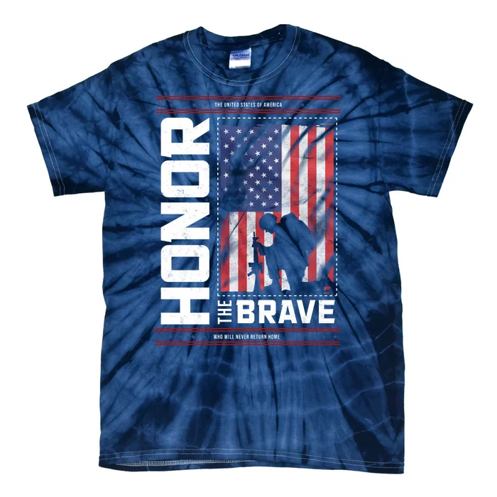 Honor The Brave Who Will Never Return Home Usa Memorial Day Patriotic Tie-Dye T-Shirt