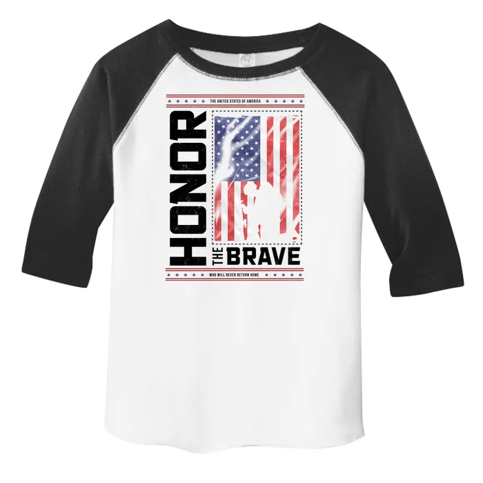 Honor The Brave Who Will Never Return Home Usa Memorial Day Patriotic Toddler Fine Jersey T-Shirt