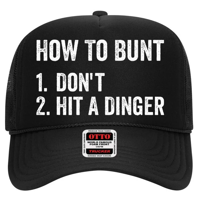 How To Bunt DonT Hit A Dinger Funny Baseball Softball High Crown Mesh Trucker Hat