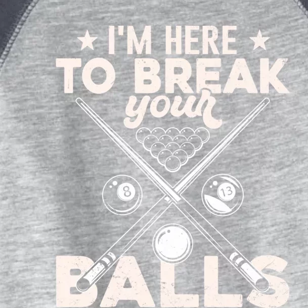 Here To Break Your Balls Sarcastic Billiards Pool Cute Gift Toddler Fine Jersey T-Shirt