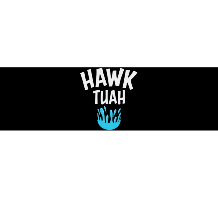 Hawk Tuah Bold And Fierce Design Bumper Sticker