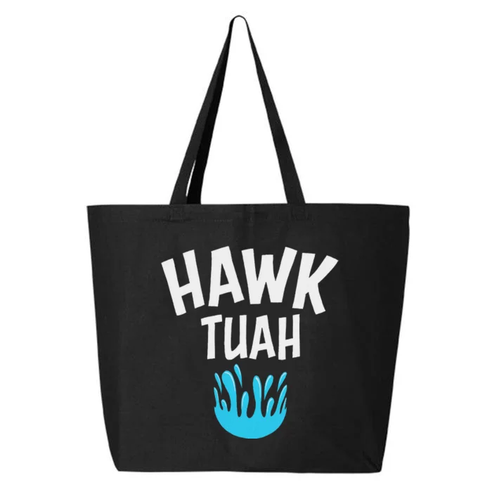 Hawk Tuah Bold And Fierce Design 25L Jumbo Tote