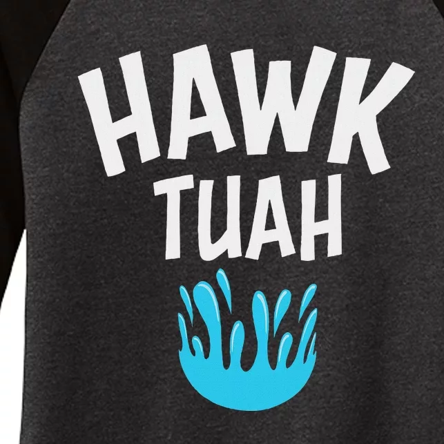 Hawk Tuah Bold And Fierce Design Women's Tri-Blend 3/4-Sleeve Raglan Shirt