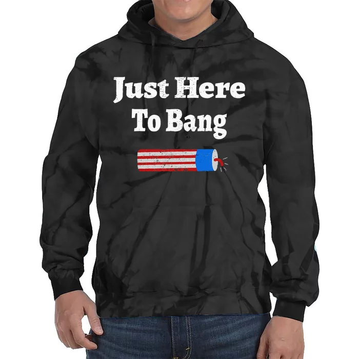 Here To Bang 4th Of July Independence Day Fireworks Tie Dye Hoodie