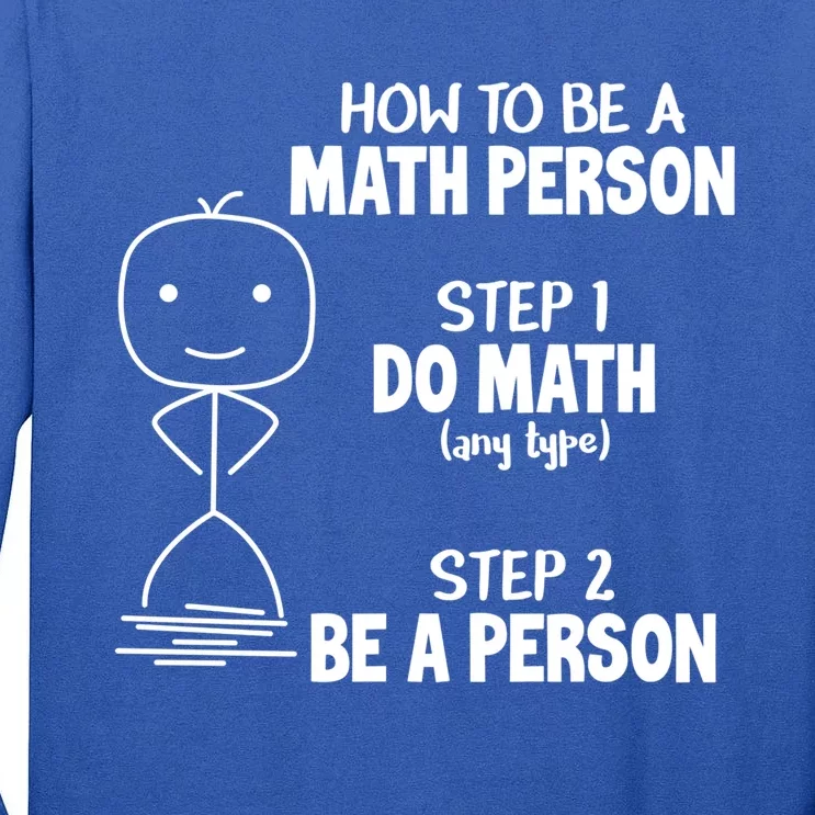 How To Be A Math Person Gift I Funny Match Teacher Gift Tall Long Sleeve T-Shirt