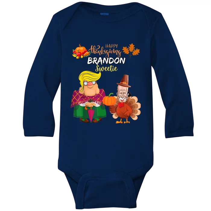 Happy Thanksgiving Brandon Sweetie Trump Anti Biden Politics Baby Long Sleeve Bodysuit