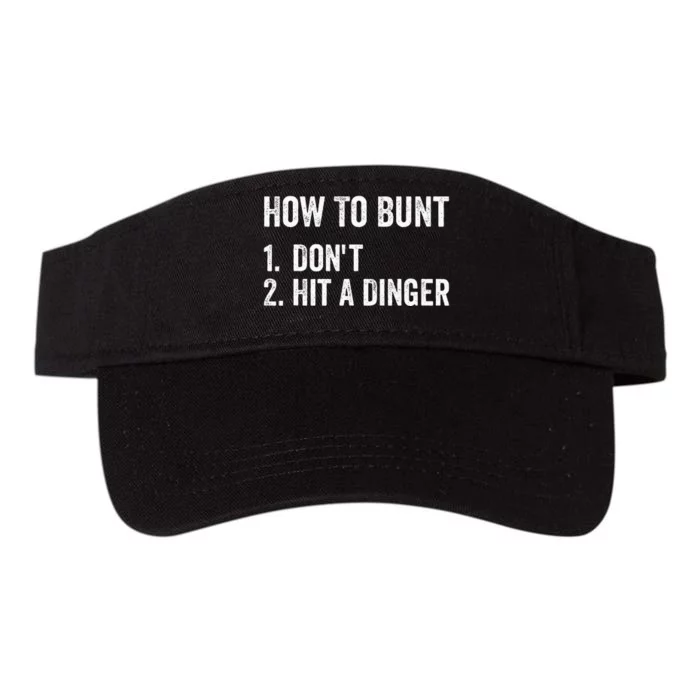 How To Bunt DonT Hit A Dinger Funny Baseball Softball Valucap Bio-Washed Visor