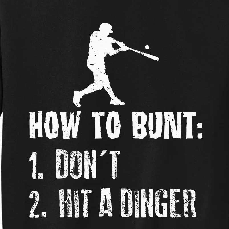 How To Bunt Dont Hit A Dinger Funny Baseball Sweatshirt