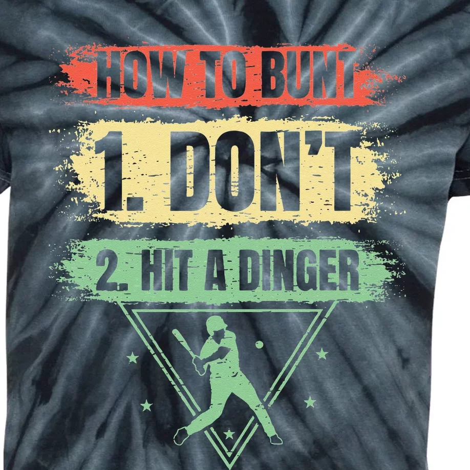 How to bunt don't hit a dinger baseballer funny Baseball Kids Tie-Dye T-Shirt