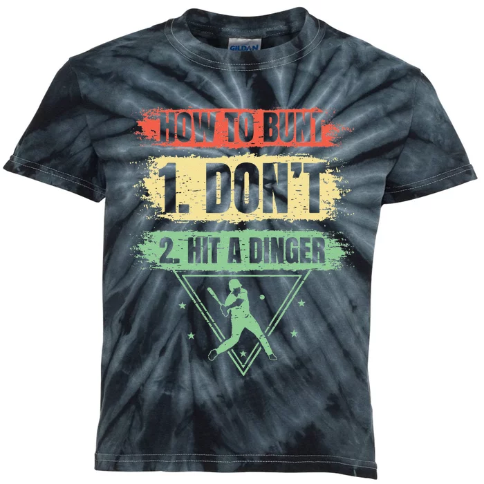 How to bunt don't hit a dinger baseballer funny Baseball Kids Tie-Dye T-Shirt