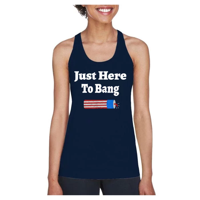 Here To Bang 4th Of July Independence Day Fireworks Women's Racerback Tank