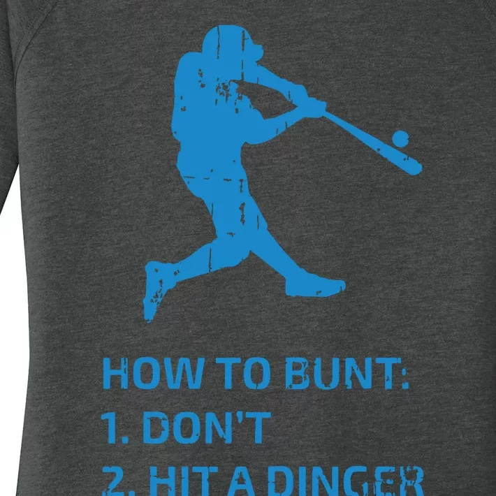 How To Bunt Don't Hit A Dinger Funny Baseball Sarcasm Player Women's Perfect Tri Tunic Long Sleeve Shirt