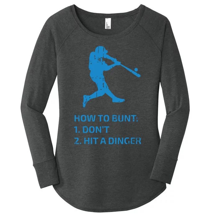 How To Bunt Don't Hit A Dinger Funny Baseball Sarcasm Player Women's Perfect Tri Tunic Long Sleeve Shirt