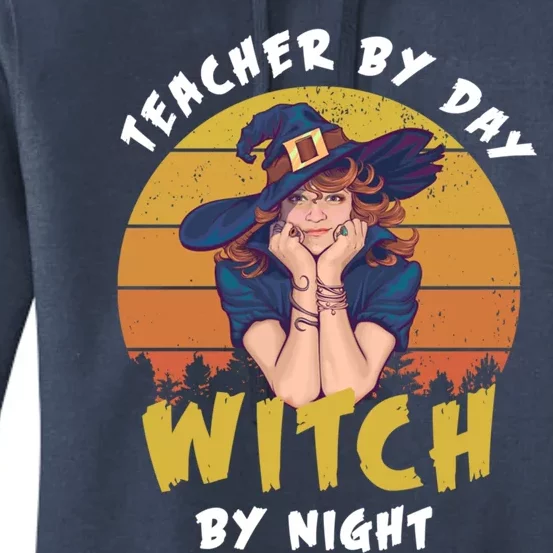 Halloween Teacher By Day Witch By Night Teacher Witch Meaningful Gift Women's Pullover Hoodie