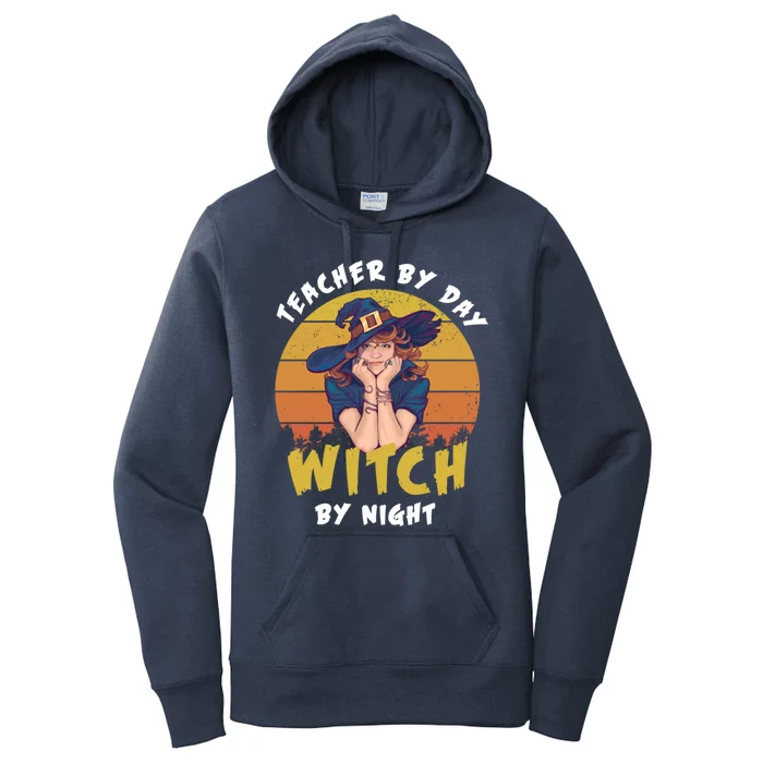 Halloween Teacher By Day Witch By Night Teacher Witch Meaningful Gift Women's Pullover Hoodie