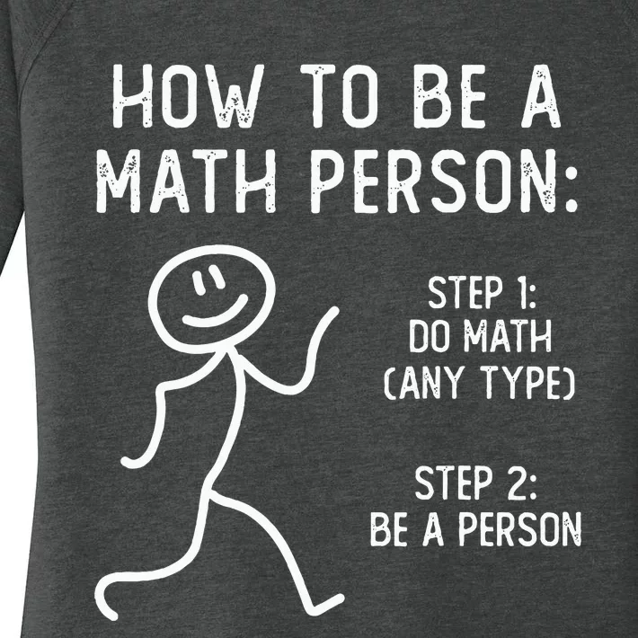 How To Be A Math Person Women's Perfect Tri Tunic Long Sleeve Shirt