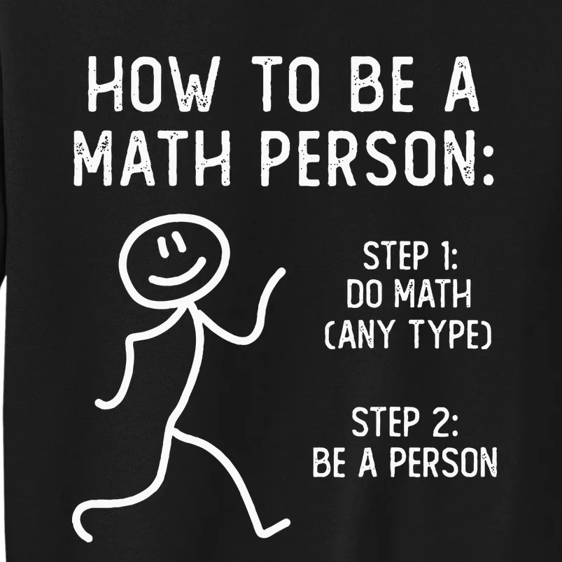 How To Be A Math Person Tall Sweatshirt