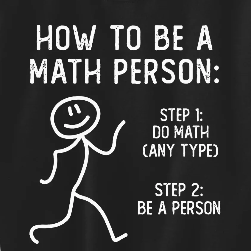 How To Be A Math Person Kids Sweatshirt