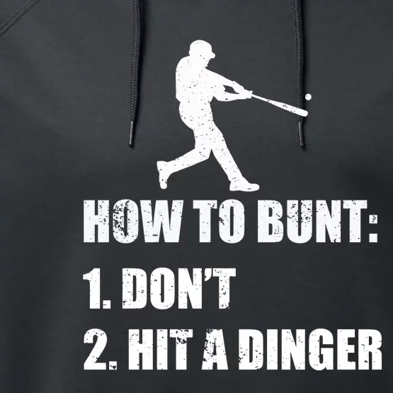 How To Bunt Dont Hit A Dinger Funny Baseball Performance Fleece Hoodie