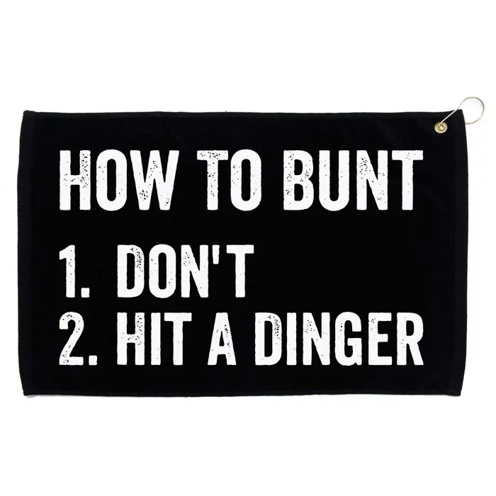 How To Bunt Dont Hit A Dinger Funny Baseball Softball Grommeted Golf Towel