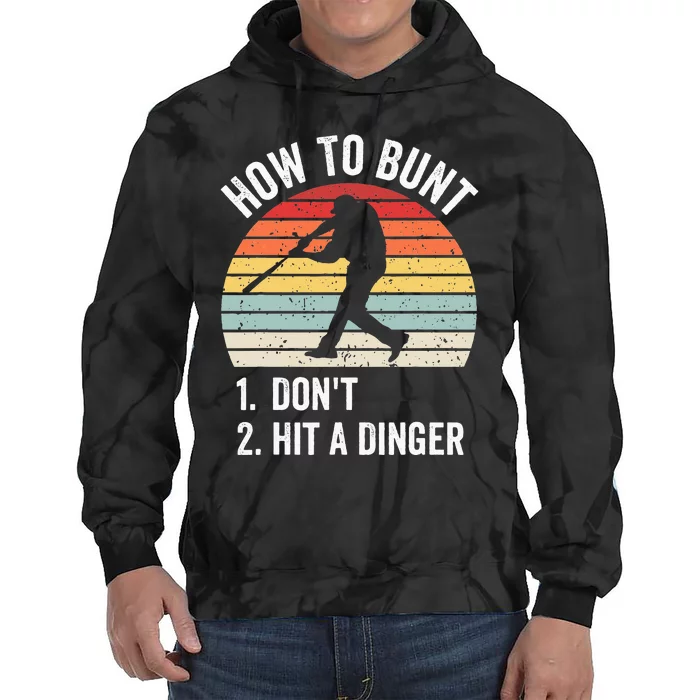 How To Bunt Dont Hit A Dinger Funny Baseball Player Tie Dye Hoodie