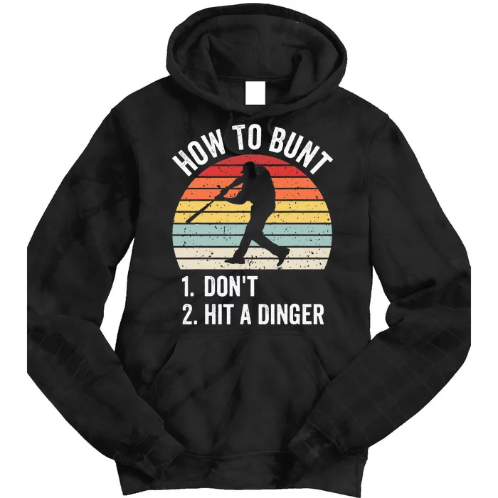 How To Bunt Dont Hit A Dinger Funny Baseball Player Tie Dye Hoodie