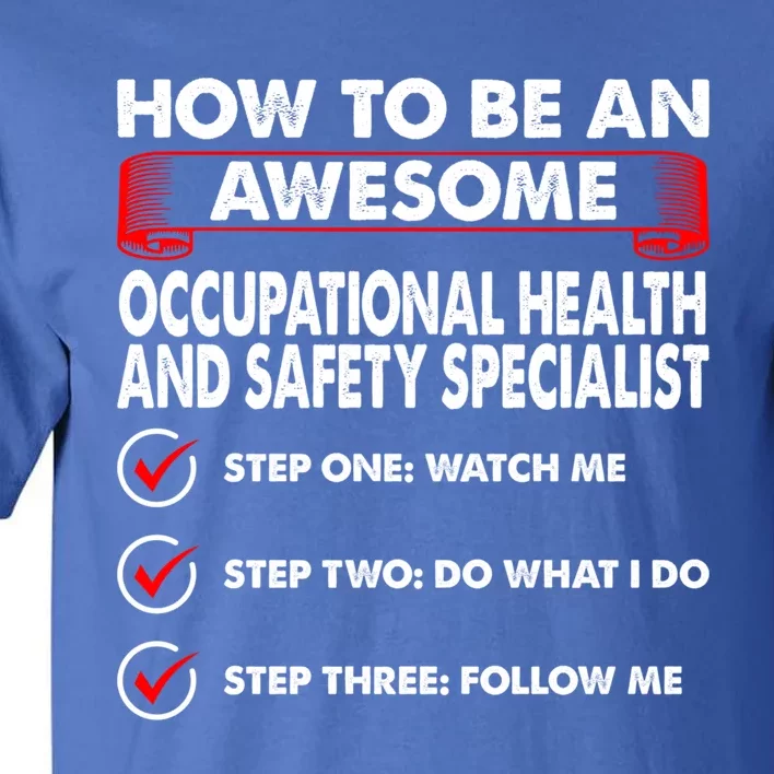 How To Be Awesome Occupational Health And Safety Specialist Funny Gift Tall T-Shirt