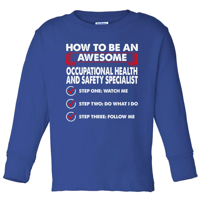 How To Be Awesome Occupational Health And Safety Specialist Funny Gift Toddler Long Sleeve Shirt