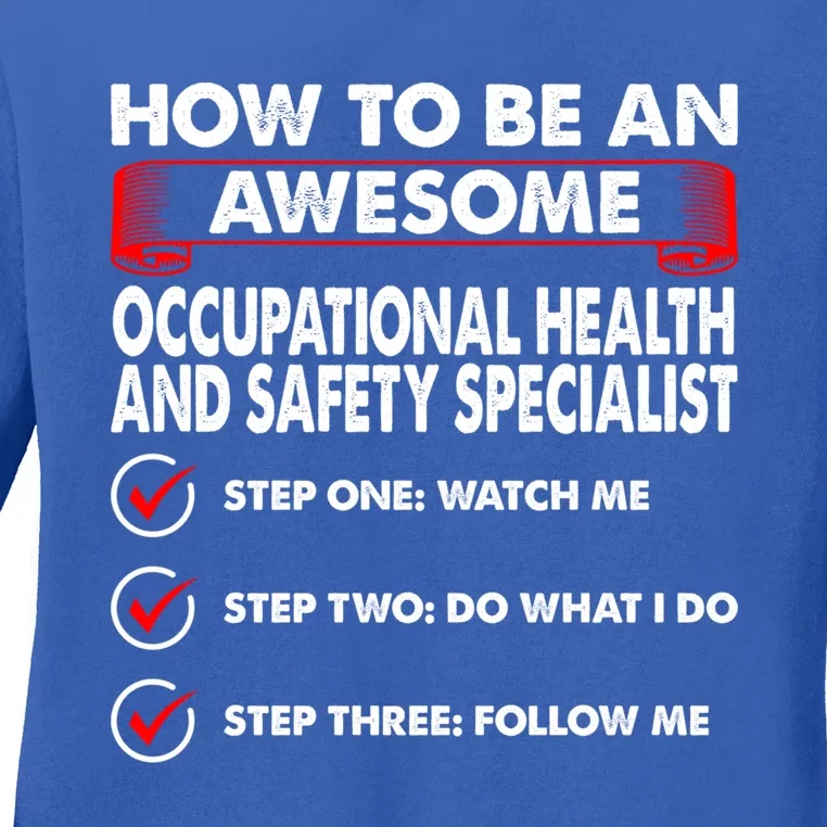 How To Be Awesome Occupational Health And Safety Specialist Funny Gift Ladies Long Sleeve Shirt