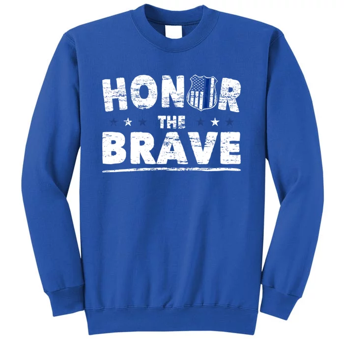 Honor The Brave For Cops Police Officer And Police Gift Sweatshirt