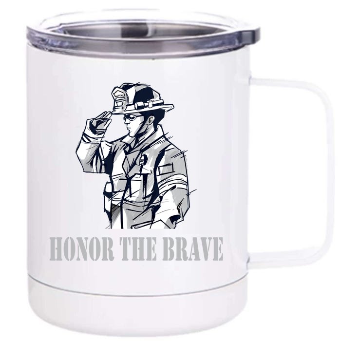 Honor The Brave For Fire And Firefighters Gift Front & Back 12oz Stainless Steel Tumbler Cup