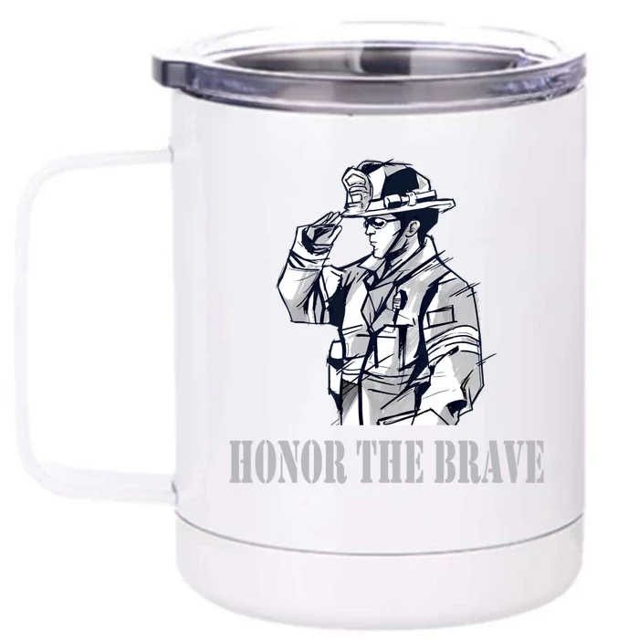 Honor The Brave For Fire And Firefighters Gift Front & Back 12oz Stainless Steel Tumbler Cup