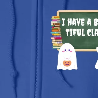 Halloween Teacher Cute Ghost I Have A BooTiful Class Gift Full Zip Hoodie