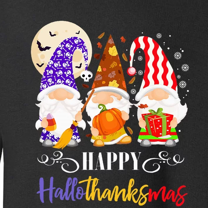 Halloween Thanksgiving Christmas Gnome Happy Hallothanksmas Toddler Sweatshirt