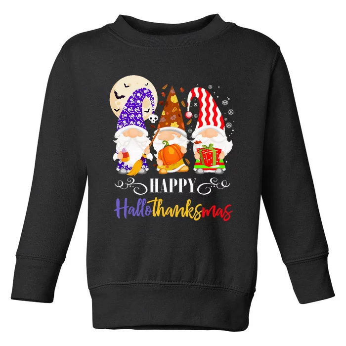 Halloween Thanksgiving Christmas Gnome Happy Hallothanksmas Toddler Sweatshirt