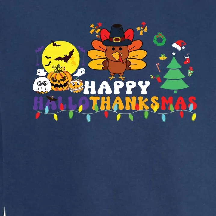 Halloween Thanksgiving Christmas Turkey Happy Hallothanksmas Garment-Dyed Sweatshirt