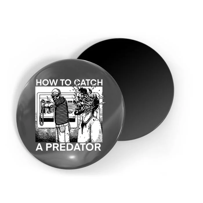 How To Catch A Predator Magnet