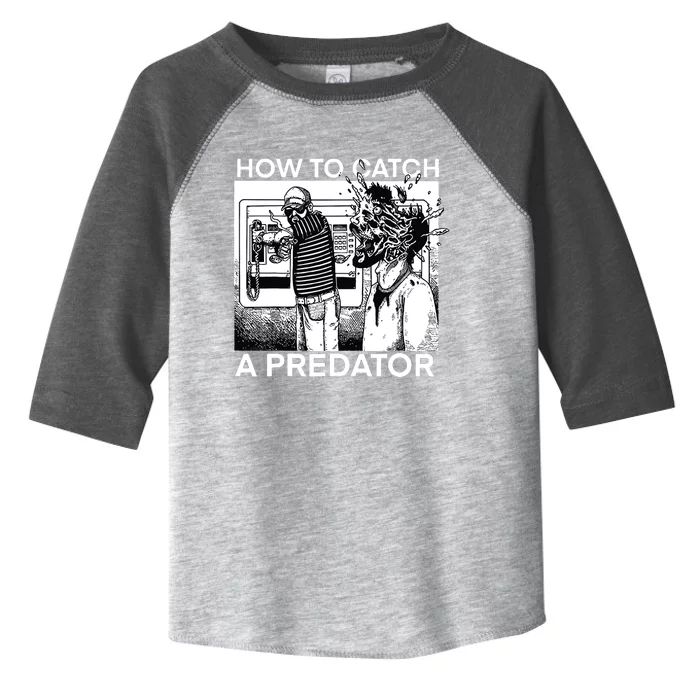 How To Catch A Predator Toddler Fine Jersey T-Shirt