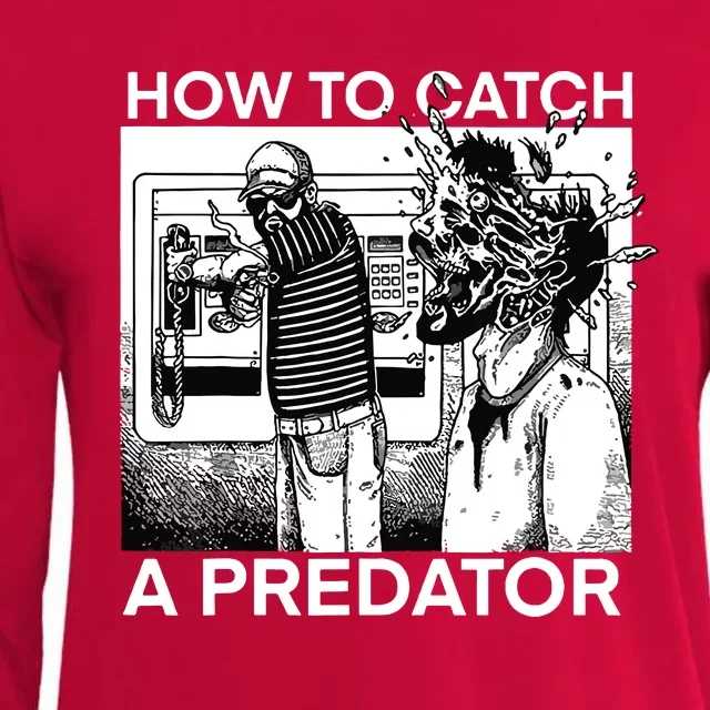 How To Catch A Predator Womens Cotton Relaxed Long Sleeve T-Shirt