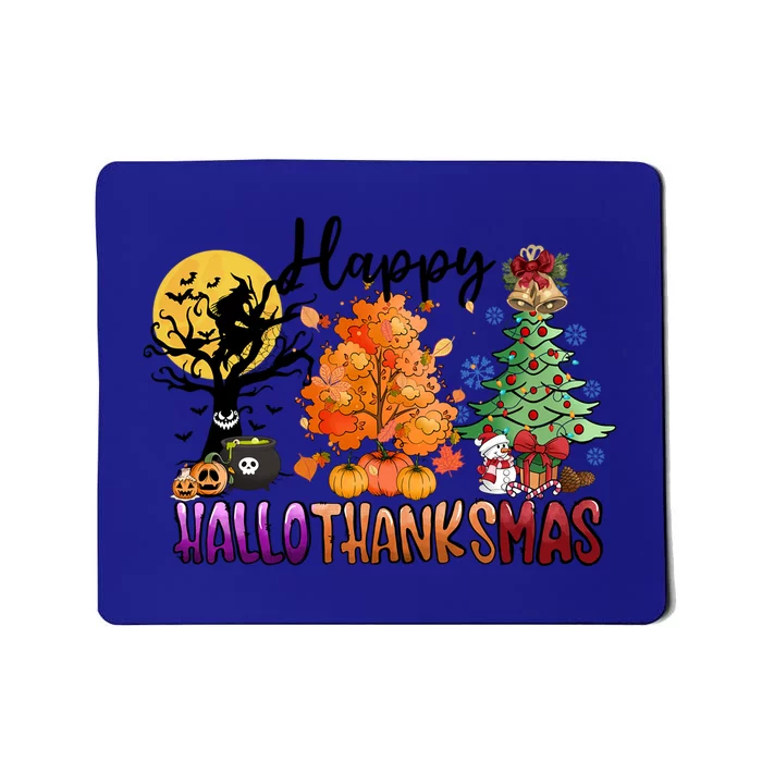 Halloween Thanksgiving Christmas Tree Happy Hallothanksmas Cute Gift Mousepad