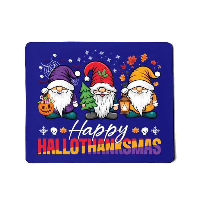 Halloween Thanksgiving Christmas Happy Hallothanksmas Funny Gift Mousepad